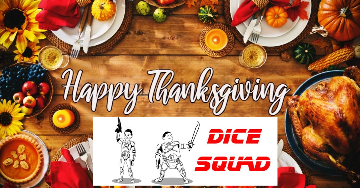 Dice Squad Thanksgiving.jpg
